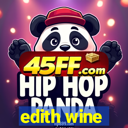 edith wine